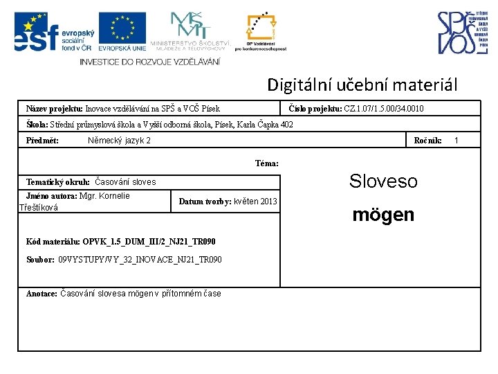 Digitální učební materiál Název projektu: Inovace vzdělávání na SPŠ a VOŠ Písek Číslo projektu: