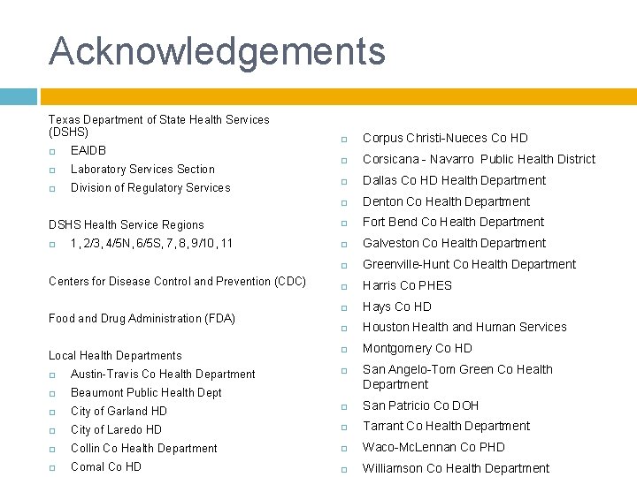 Acknowledgements Texas Department of State Health Services (DSHS) EAIDB Laboratory Services Section Division of Acknowledgements Texas Department of State Health Services (DSHS) EAIDB Laboratory Services Section Division of