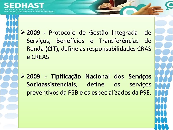 Ø 2009 - Protocolo de Gestão Integrada de Serviços, Benefícios e Transferências de Renda