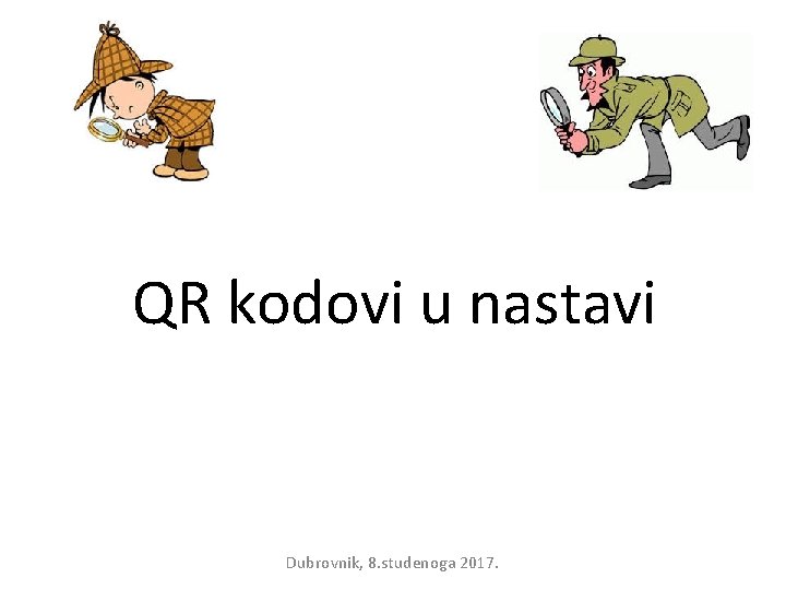 QR kodovi u nastavi Dubrovnik, 8. studenoga 2017. 