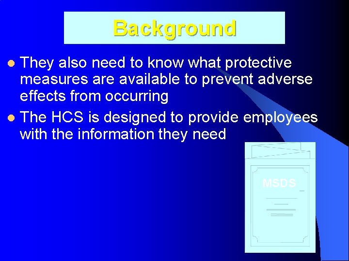 Background They also need to know what protective measures are available to prevent adverse