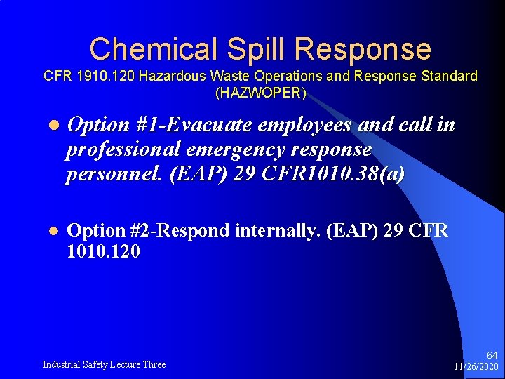 Chemical Spill Response CFR 1910. 120 Hazardous Waste Operations and Response Standard (HAZWOPER) l