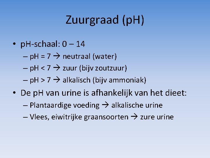 Zuurgraad (p. H) • p. H-schaal: 0 – 14 – p. H = 7