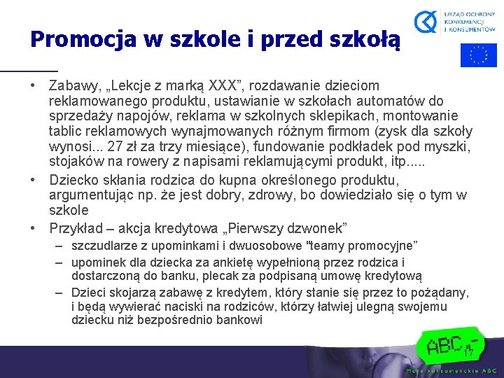 Promocja w szkole i przed szkołą • Zabawy, „Lekcje z marką XXX”, rozdawanie dzieciom