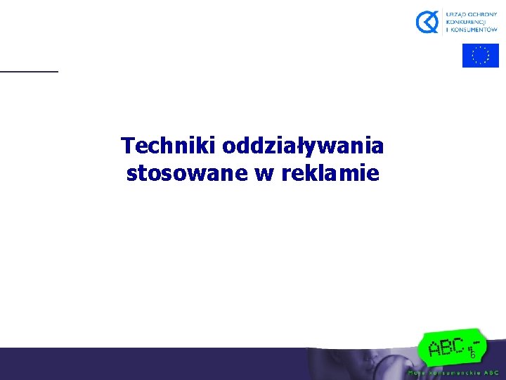 Techniki oddziaływania stosowane w reklamie 6 