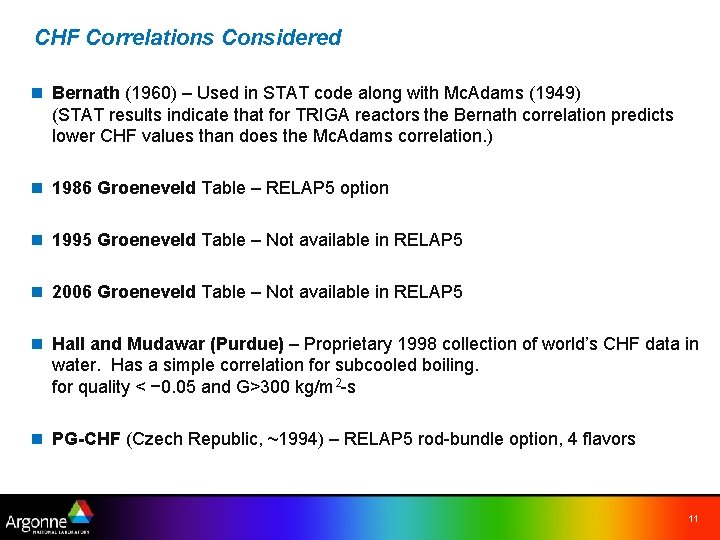 CHF Correlations Considered n Bernath (1960) – Used in STAT code along with Mc.