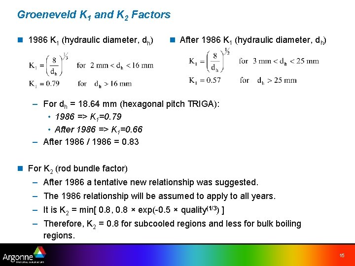 Groeneveld K 1 and K 2 Factors n 1986 K 1 (hydraulic diameter, dh)