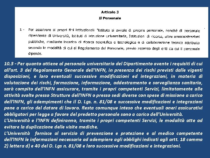 10. 3 - Per quanto attiene al personale universitario del Dipartimento avente i requisiti