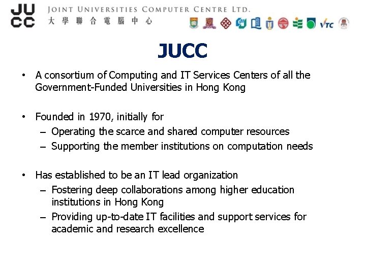 JUCC • A consortium of Computing and IT Services Centers of all the Government-Funded