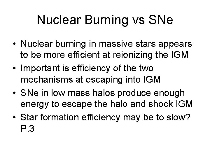 Nuclear Burning vs SNe • Nuclear burning in massive stars appears to be more