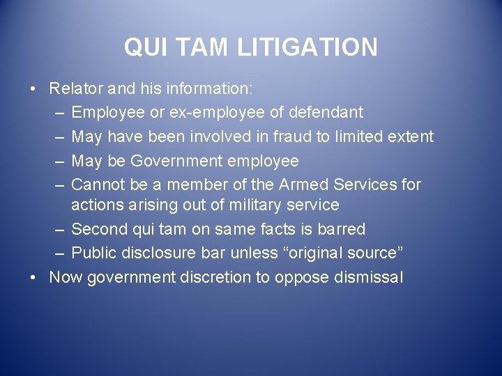 QUI TAM LITIGATION • Relator and his information: – Employee or ex-employee of defendant