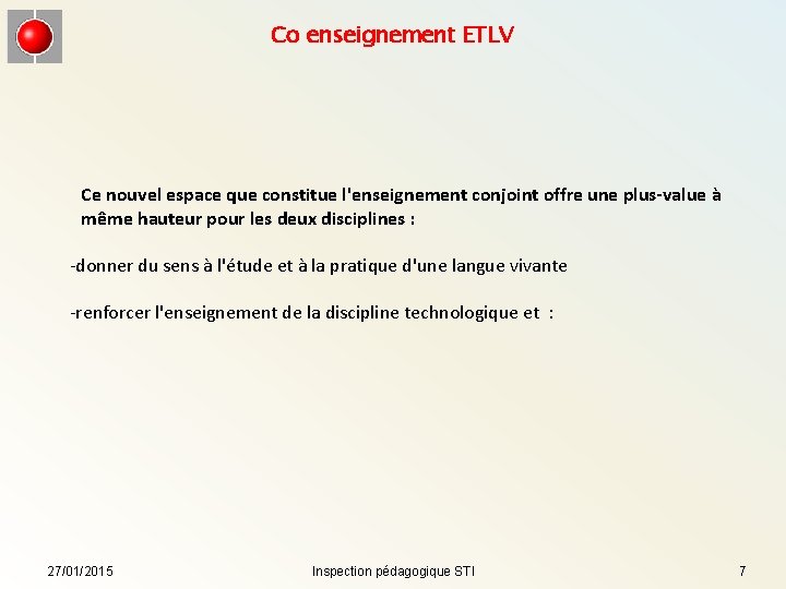 Co enseignement ETLV Ce nouvel espace que constitue l'enseignement conjoint offre une plus-value à