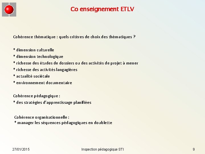 Co enseignement ETLV Cohérence thématique : quels critères de choix des thématiques ? *