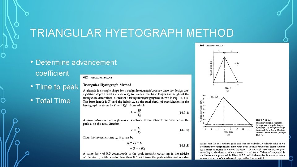 TRIANGULAR HYETOGRAPH METHOD • Determine advancement coefficient • Time to peak • Total Time