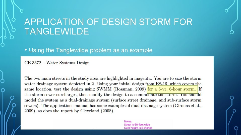 APPLICATION OF DESIGN STORM FOR TANGLEWILDE • Using the Tanglewilde problem as an example