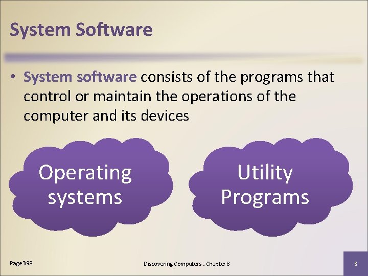 System Software • System software consists of the programs that control or maintain the