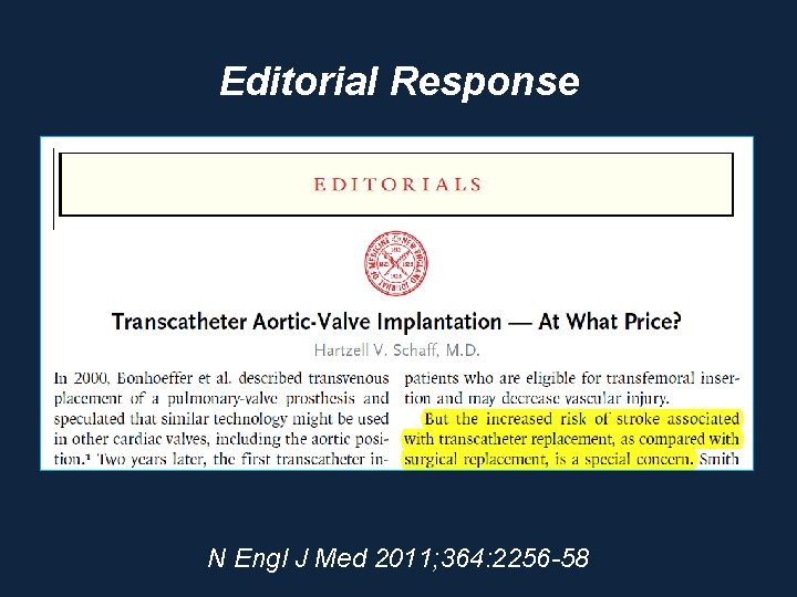 Editorial Response N Engl J Med 2011; 364: 2256 -58 