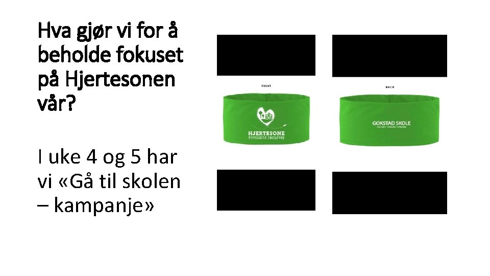 Hva gjør vi for å beholde fokuset på Hjertesonen vår? I uke 4 og