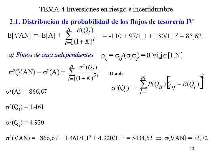 TEMA 4 Inversiones en riesgo e incertidumbre 2. 1. Distribución de probabilidad de los