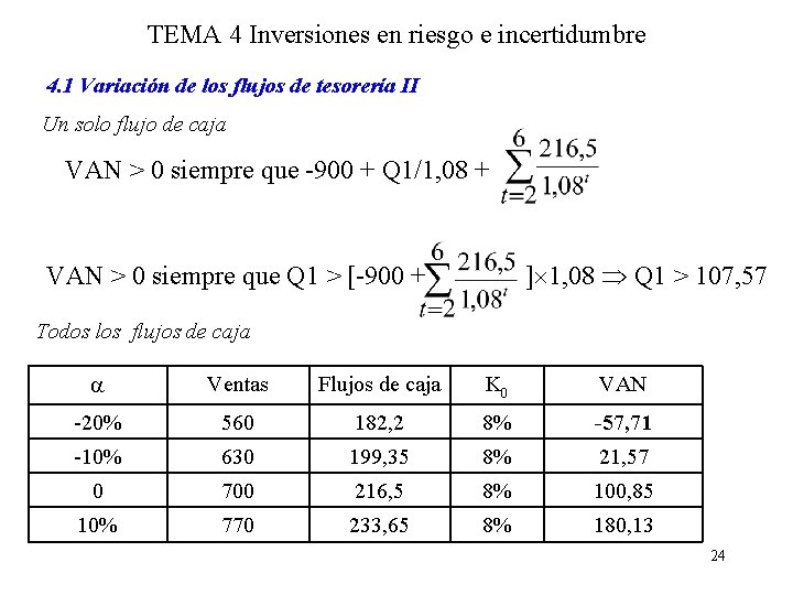 TEMA 4 Inversiones en riesgo e incertidumbre 4. 1 Variación de los flujos de