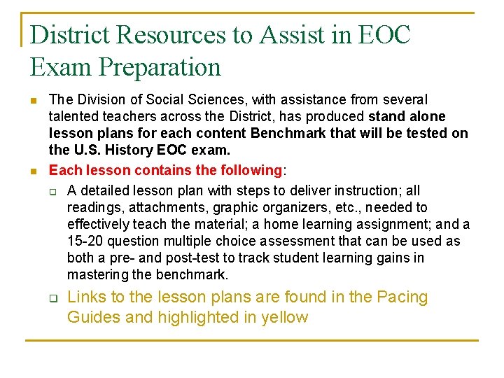District Resources to Assist in EOC Exam Preparation n n The Division of Social
