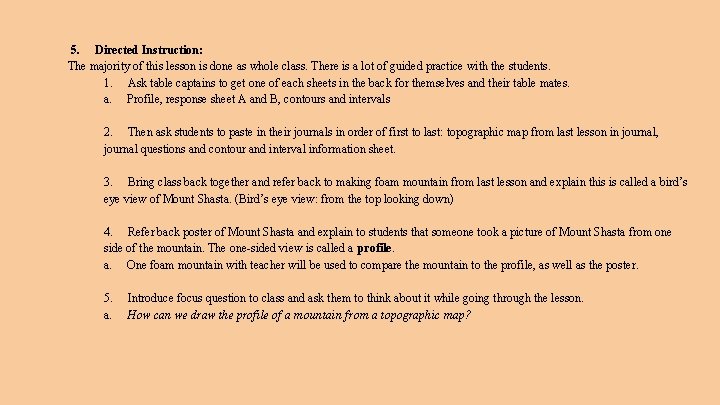 5. Directed Instruction: The majority of this lesson is done as whole class. There