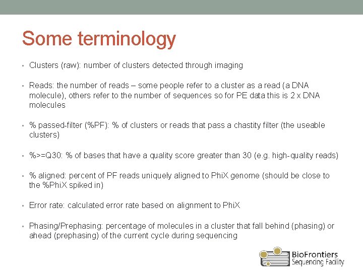 Some terminology • Clusters (raw): number of clusters detected through imaging • Reads: the