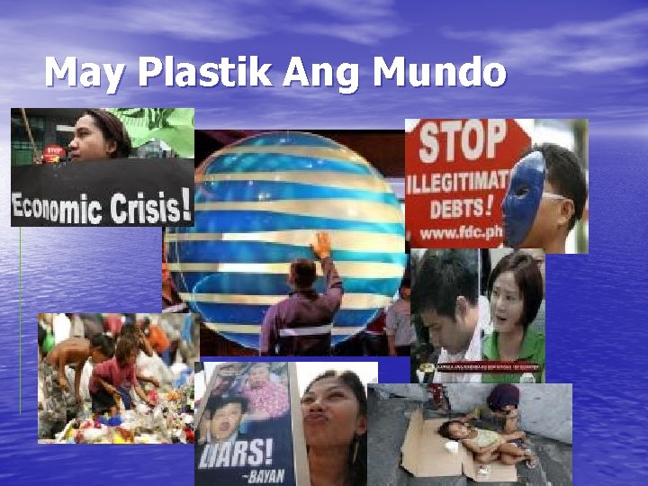 May Plastik Ang Mundo 