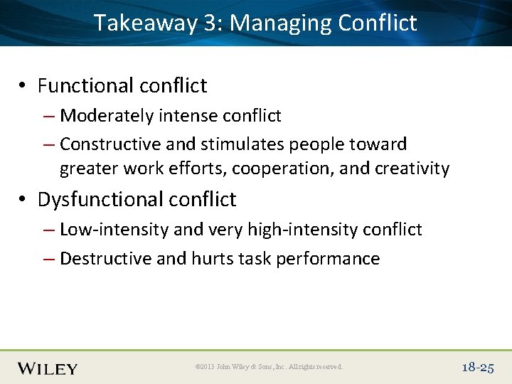 Place Slide Title Text Here Takeaway 3: Managing Conflict • Functional conflict – Moderately