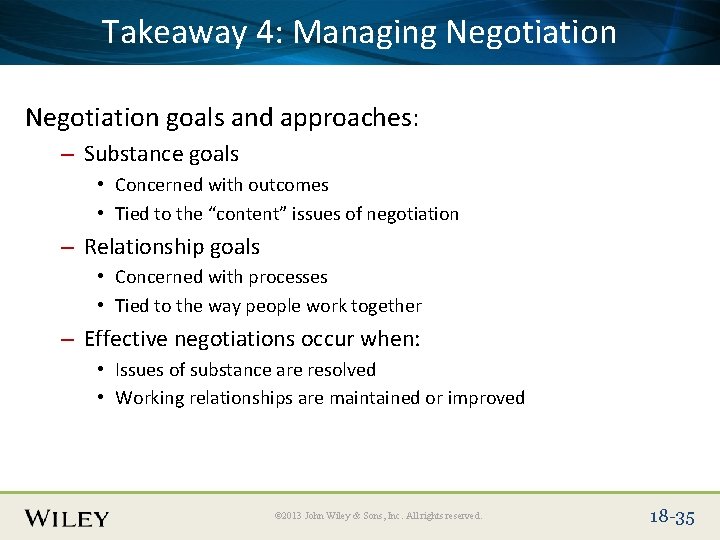 Place Takeaway Slide Title 4: Text Here Negotiation Managing Negotiation goals and approaches: –