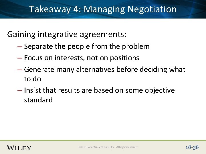 Place Takeaway Slide Title 4: Text Here Negotiation Managing Gaining integrative agreements: – Separate