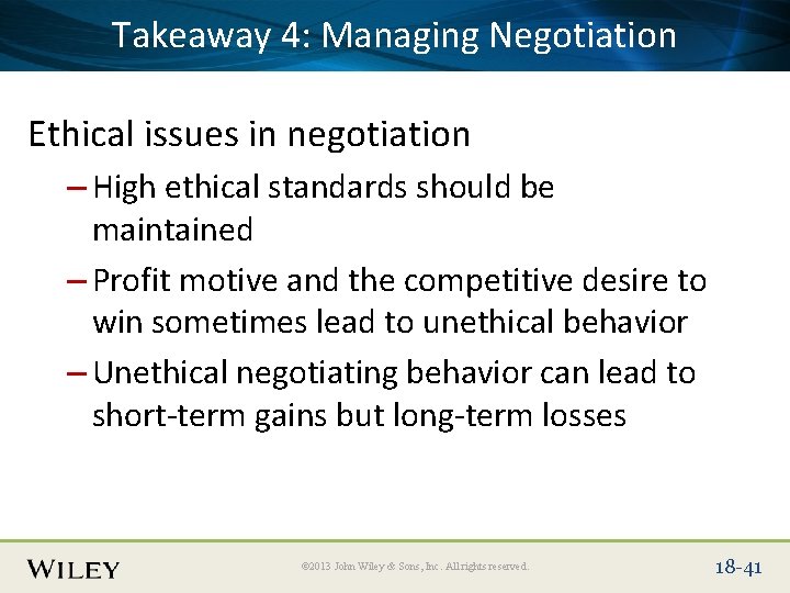 Place Takeaway Slide Title 4: Text Here Negotiation Managing Ethical issues in negotiation –