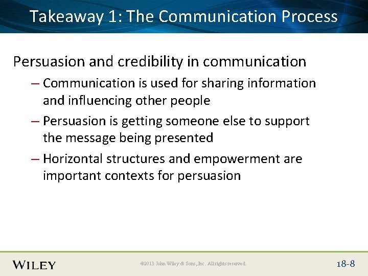 Place Slide Title Text. Communication Here Takeaway 1: The Process Persuasion and credibility in