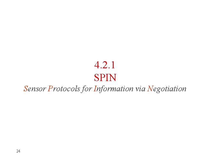 4. 2. 1 SPIN Sensor Protocols for Information via Negotiation 24 