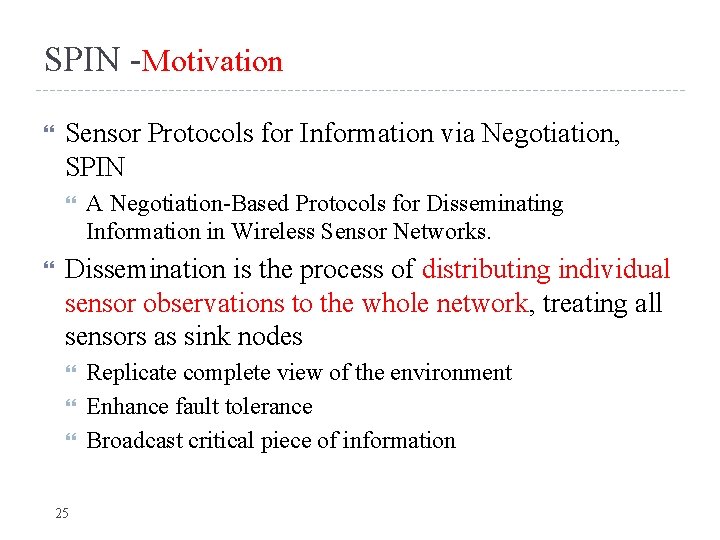 SPIN -Motivation Sensor Protocols for Information via Negotiation, SPIN A Negotiation-Based Protocols for Disseminating