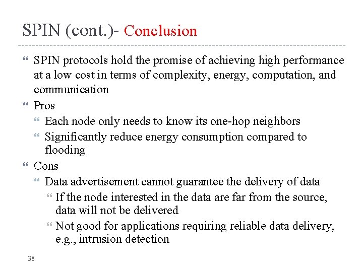 SPIN (cont. )- Conclusion SPIN protocols hold the promise of achieving high performance at