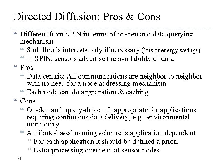 Directed Diffusion: Pros & Cons Different from SPIN in terms of on-demand data querying