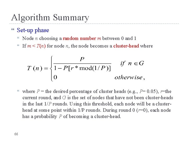 Algorithm Summary Set-up phase 66 Node n choosing a random number m between 0