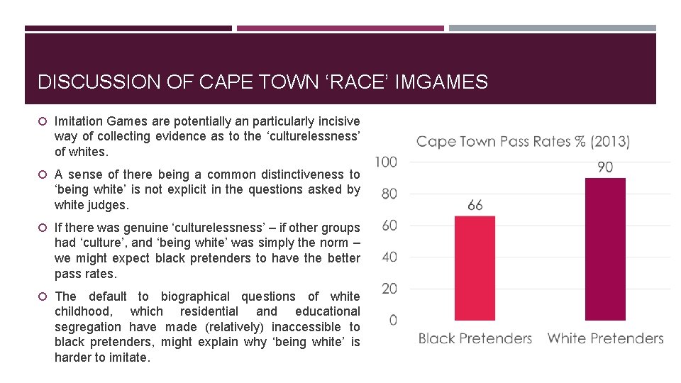 DISCUSSION OF CAPE TOWN ‘RACE’ IMGAMES Imitation Games are potentially an particularly incisive way DISCUSSION OF CAPE TOWN ‘RACE’ IMGAMES Imitation Games are potentially an particularly incisive way