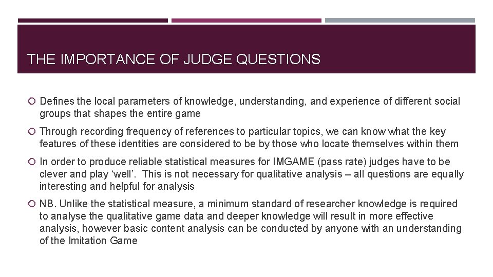 THE IMPORTANCE OF JUDGE QUESTIONS Defines the local parameters of knowledge, understanding, and experience THE IMPORTANCE OF JUDGE QUESTIONS Defines the local parameters of knowledge, understanding, and experience