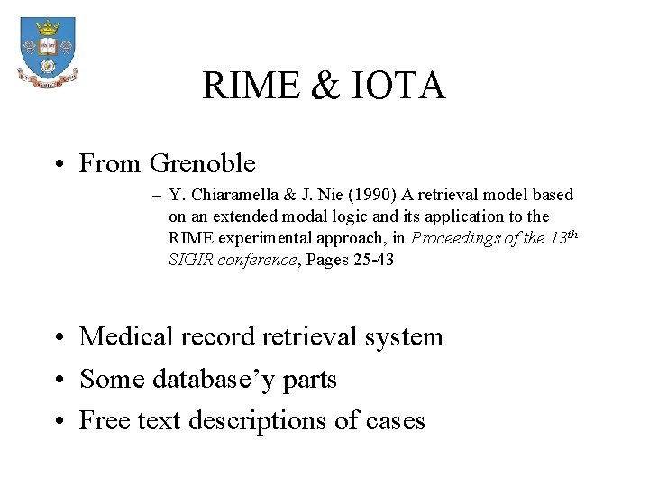 RIME & IOTA • From Grenoble – Y. Chiaramella & J. Nie (1990) A