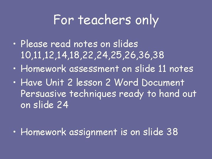 For teachers only • Please read notes on slides 10, 11, 12, 14, 18,