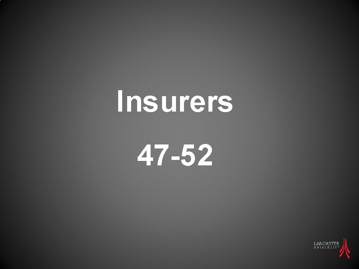 Insurers 47 -52 