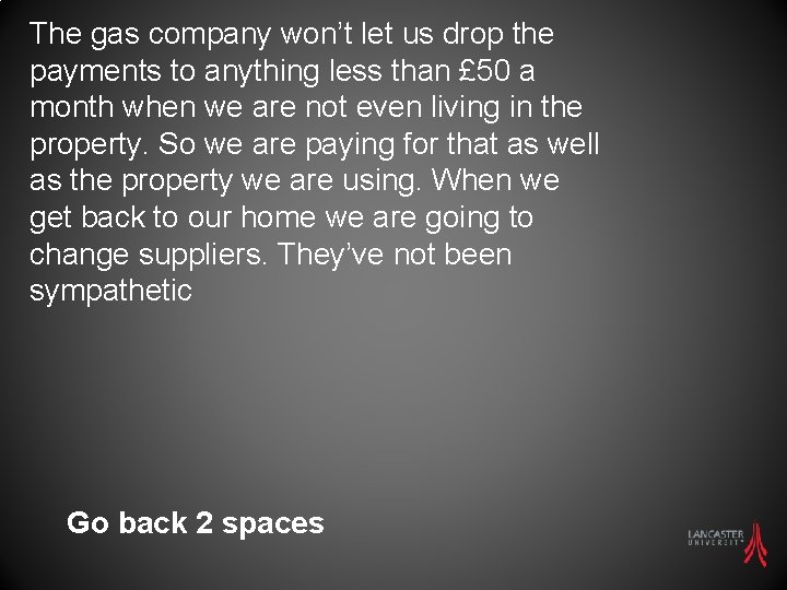 The gas company won’t let us drop the payments to anything less than £