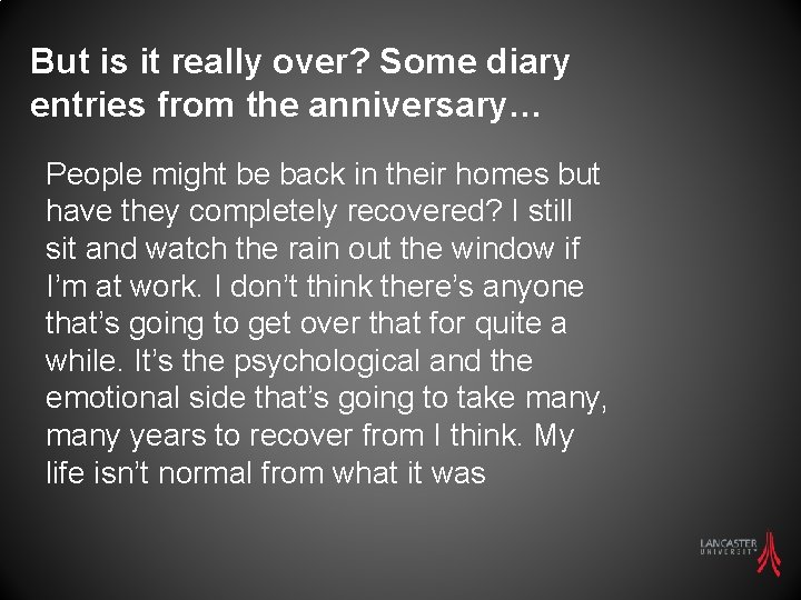 But is it really over? Some diary entries from the anniversary… People might be