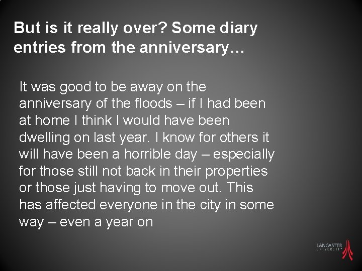 But is it really over? Some diary entries from the anniversary… It was good