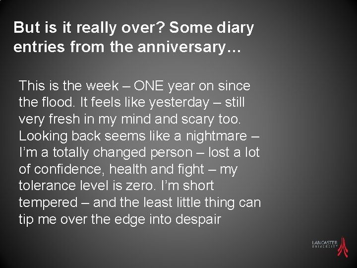 But is it really over? Some diary entries from the anniversary… This is the