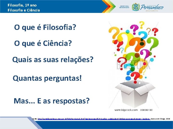 Filosofia, 1º ano Filosofia e Ciência O que é Filosofia? O que é Ciência?