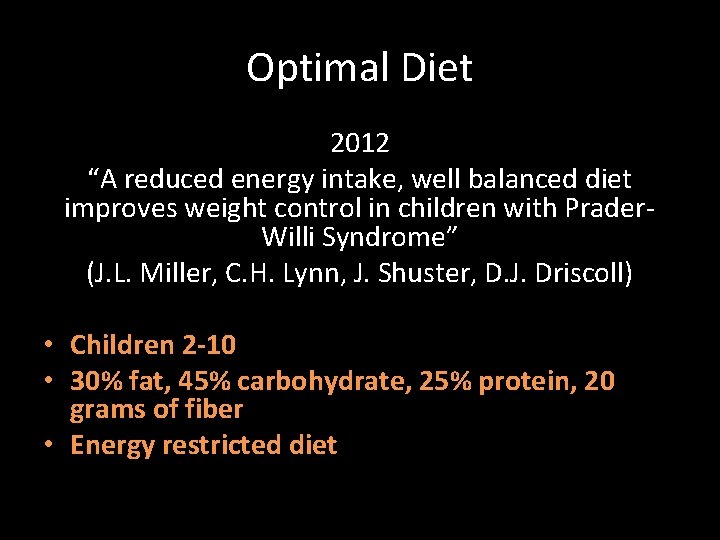 Optimal Diet 2012 “A reduced energy intake, well balanced diet improves weight control in