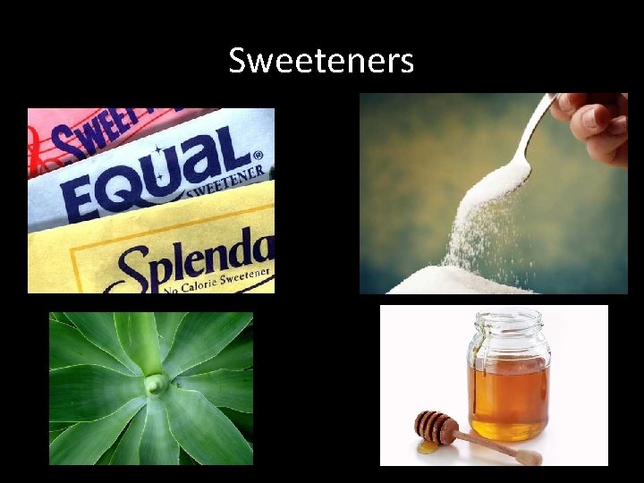 Sweeteners 